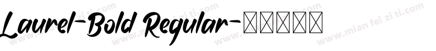 Laurel-Bold Regular字体转换
